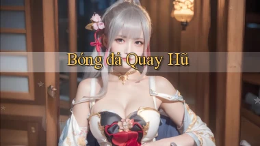 Bóng đá Quay hũ