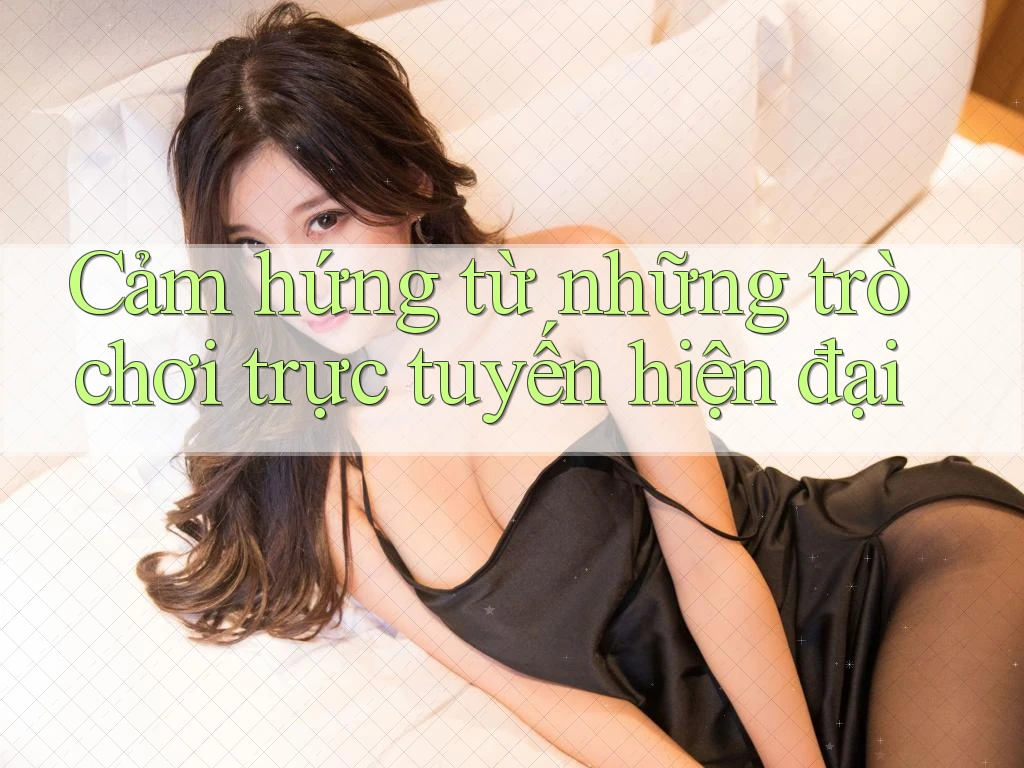 Cảm hứng từ những trò chơi trực tuyến hiện đại Cảm hứng từ những trò chơi trực tuyến hiện đại