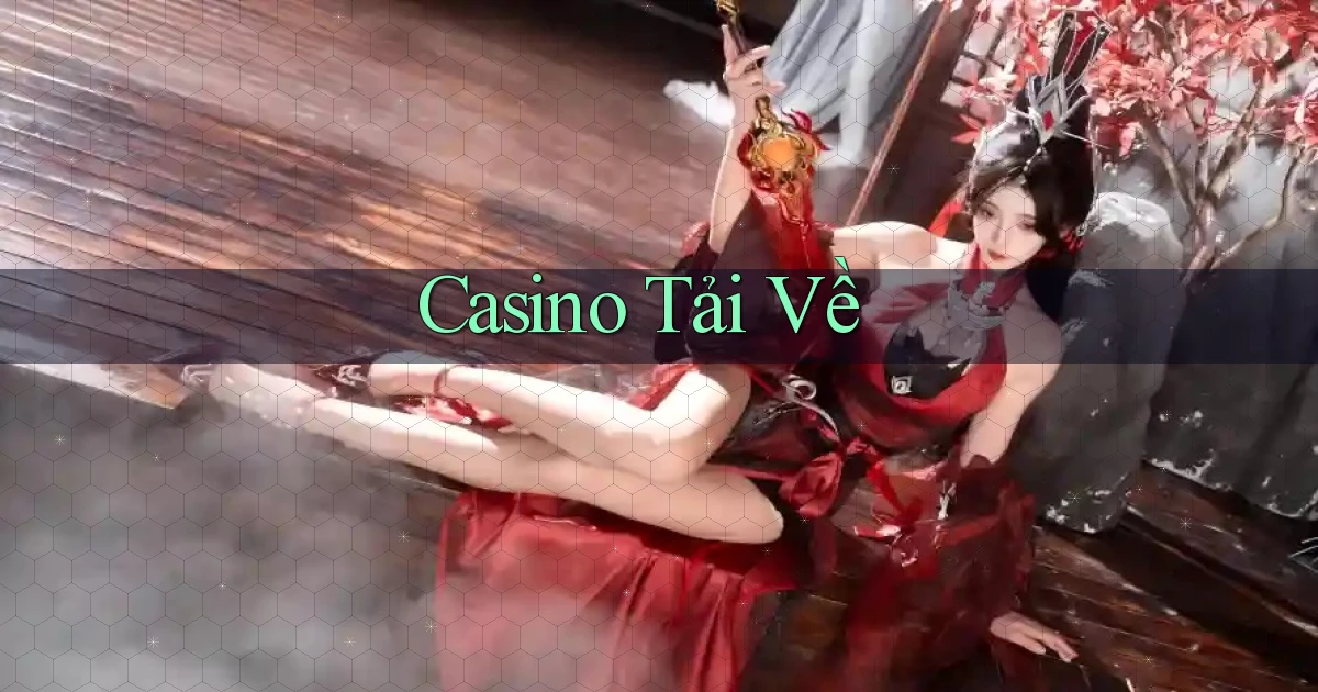 Casino Tải về