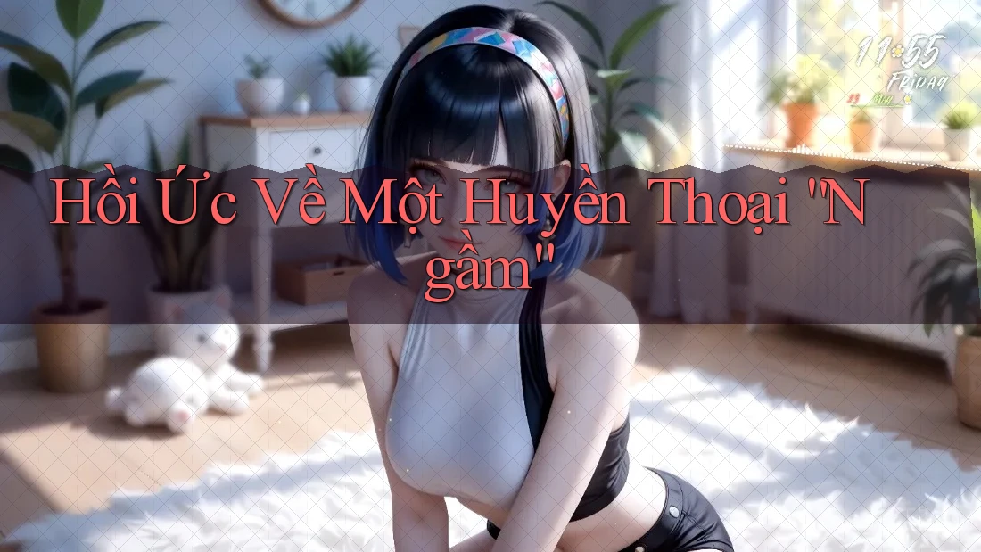Hồi Ức Về Một Huyền Thoại “Ngầm”
